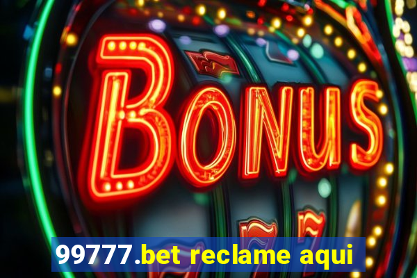 99777.bet reclame aqui